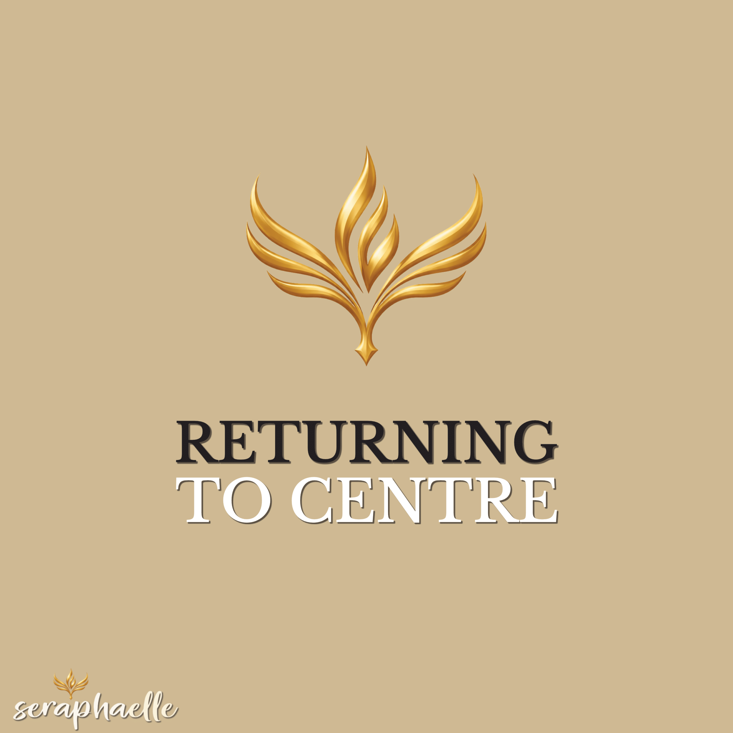 Seraphaelle logo with the text “Returning to Centre – Audio Pack”
